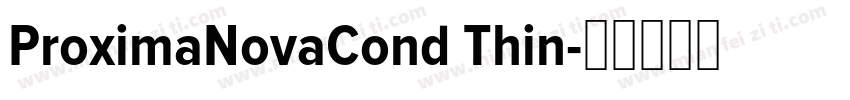 ProximaNovaCond Thin字体转换